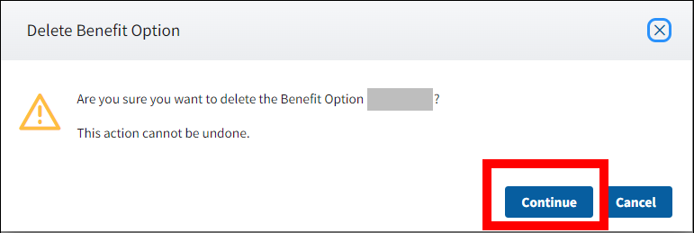 Delete Benefit Option pop-up with Continue button highlighted.