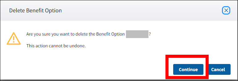 Delete Benefit Option pop-up with Continue button highlighted.