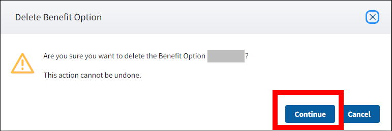 Delete Benefit Option pop-up with Continue button highlighted.