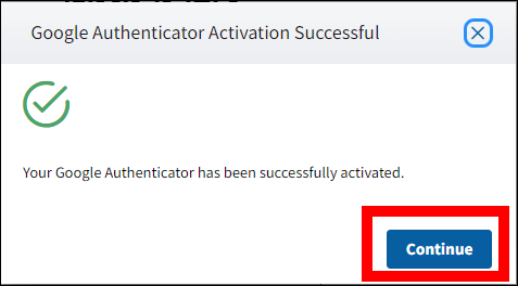 Google Authenticator Activation Successful pop-up with Continue button highlighted.